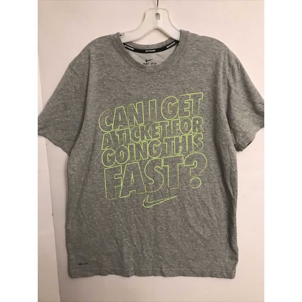 Nike Mens Medium Gray "Can I Get A Ticket For Going This Fast" T shirt